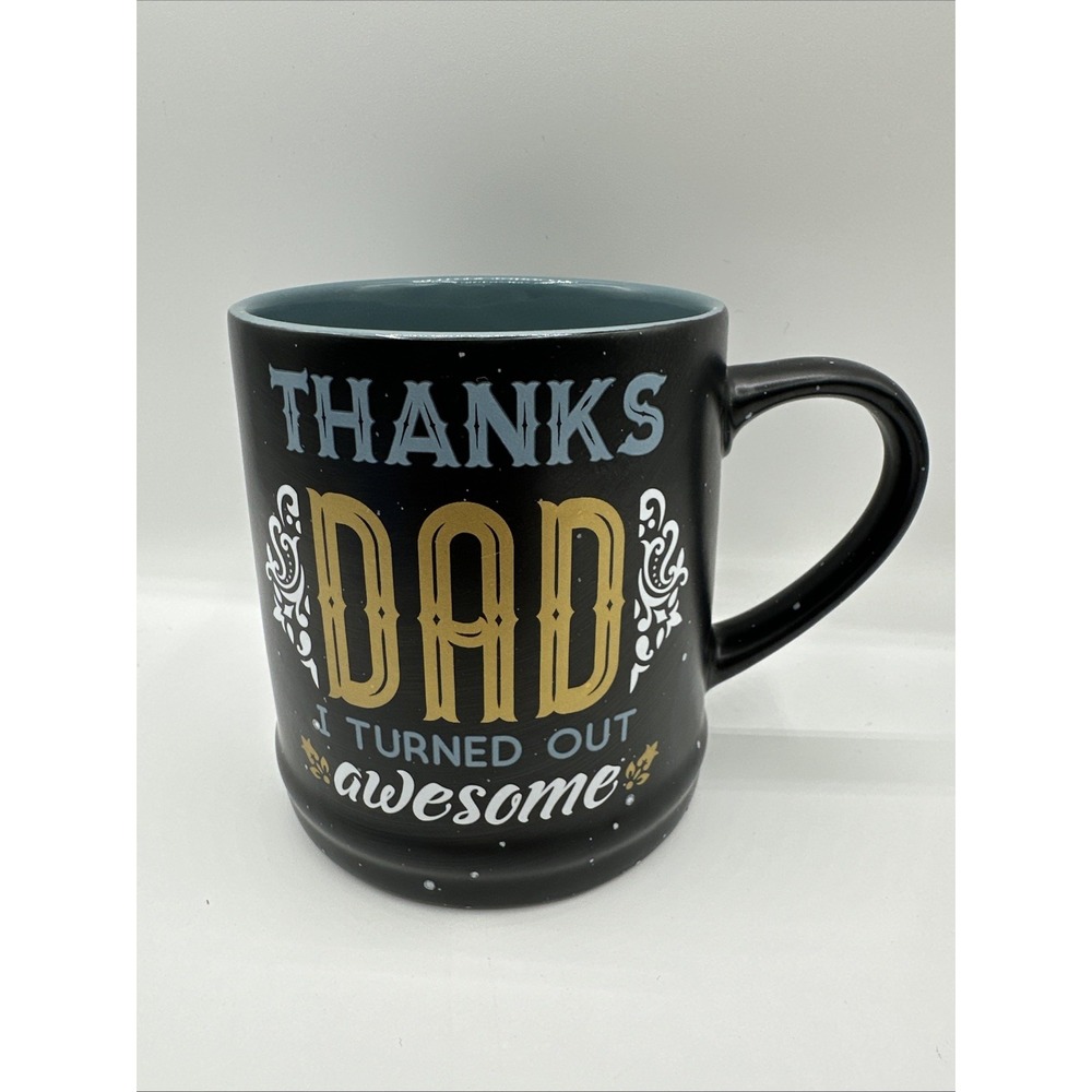 Sheffield Home Ceramic "Thanks Dad | I Turned Out Awesome" Mug